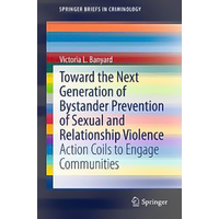 Toward the Next Generation of Bystander Prevention of Sexual and Relationship Violence Book