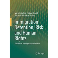 Immigration Detention, Risk and Human Rights Book