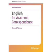 English for Academic Correspondence: 2016 (English for Academic Research)