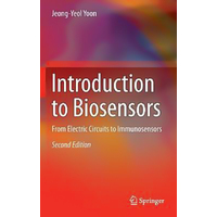 Introduction to Biosensors: From Electric Circuits to Immunosensors Hardcover