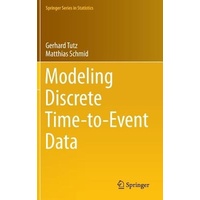 Modeling Discrete Time-to-Event Data: 2016 (Springer Series in Statistics) - 