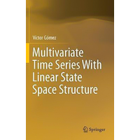 Multivariate Time Series with Linear State Space Structure Hardcover Book