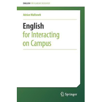 English for Interacting on Campus: 2016 (English for Academic Research)
