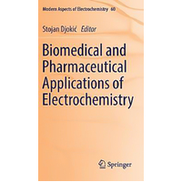 Biomedical and Pharmaceutical Applications of Electrochemistry Hardcover Book