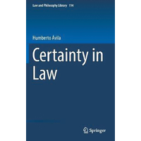 Certainty in Law: Law and Philosophy Library Hardcover Book
