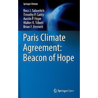 Paris Climate Agreement: Beacon of Hope: 2017 (Springer Climate) Hardcover