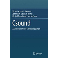 Csound: A Sound and Music Computing System - Technology & Engineering Book