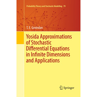 Yosida Approximations of Stochastic Differential Equations in Infinite Dimensions and Applications Book