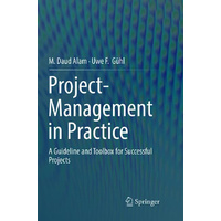 Project-Management in Practice: A Guideline and Toolbox for Successful Projects Book