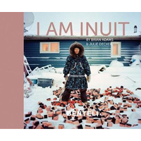 I am Inuit: Portraits of Places and People of the Arctic - Photography Book