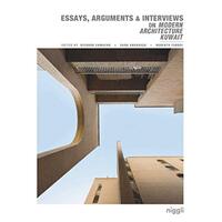 Essays, Arguments & Interviews on Modern Architecture Kuwait