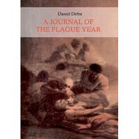 A Journal of the Plague Year (Illustrated) - Daniel Defoe