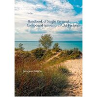 Handbook of Single Payment Compound Amount (SPCA) Factors: European Edition - Lars Jger