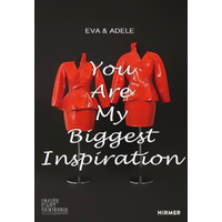 Eva & Adele: You Are My Biggest Inspiration. Early Works Hardcover Book