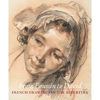 From Poussin to David: French Drawings in the Albertina - Art Book
