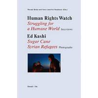 Human Rights Watch: Struggling for a Humane World Hardcover Book