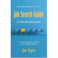 Job Search Guide: Be Your Own Career Coach - Jan Tegze