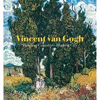 Vincent Van Gogh: Timeless Country - Modern City - Art Book