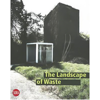The Landscape of Waste Sara Marini Alberto Bertagna Paperback Book