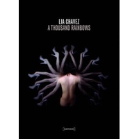 Lia Chavez: A Thousand Rainbows Book