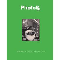 PhotoRx: Pharmacy in Photography since 1850 - Photography Book