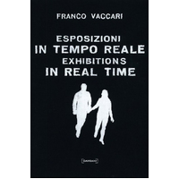 Exhibitions in Real Time -Franco Vaccari Photography Book