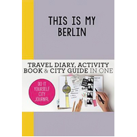 This is my Berlin: Do-It-Yourself City Journal (Do-It-Yourself City Journal)