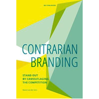 Contrarian Branding: Stand out by camouflaging the competition Paperback Book
