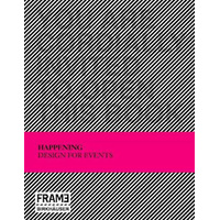 Happening: Design For Events -Sarah Schultz Tessa Blokland Book