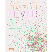 Night Fever 3: Hospitality Design - Architecture & Design Book