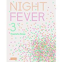 Night Fever 3: Hospitality Design - Architecture & Design Book