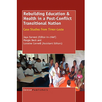 Rebuilding Education & Health in a Post Conflict Transitional Nation Book