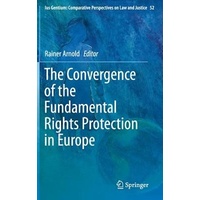 The Convergence of the Fundamental Rights Protection in Europe Book