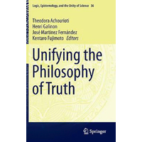 Unifying the Philosophy of Truth Hardcover Book