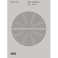 Diptych: New Window x Lex Pott -Woes van Haaften,Lex Pott Book