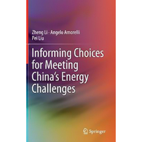 Informing Choices for Meeting China's Energy Challenges Hardcover Book