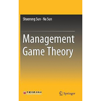 Management Game Theory Sun, Shaorong,Sun, Na Hardcover Book
