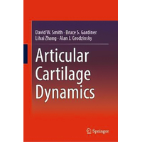 Articular Cartilage Dynamics Hardcover Book