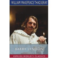 Barry Lyndon (Esprios Classics) - William Makepeace Thackeray