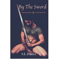By The Sword - S L Davies