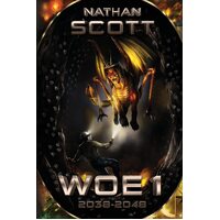 WOE 1: 2038 - 2048 - Nathan Scott