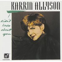 I Didnt Know About You -Allyson, Karrin CD