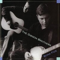 Bona Fide -Gibson Brothers CD