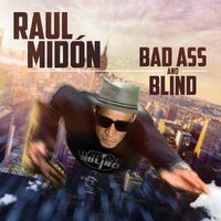 Bad Ass and Blind - Raul Midn CD