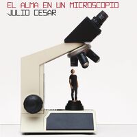El Alma En Un Microscopio - Julio Cesar CD