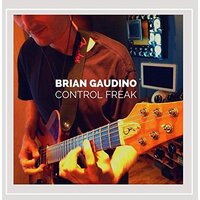 Control Freak -Brian Gaudino CD