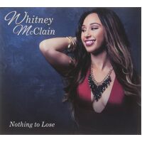 Nothing to Lose - Whitney Mcclain CD