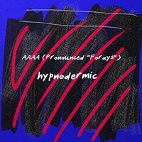 Aaaa (Pronounced 'Forays') -Hypnodermic CD