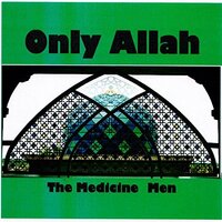 Only Allah -The Medicine Men CD