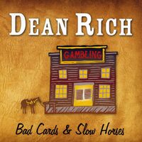 Bad Cards And Slow Horses - Dean Rich CD